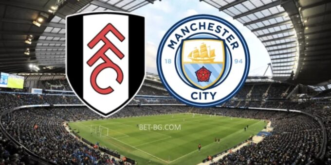 Fulham - Manchester City bet365